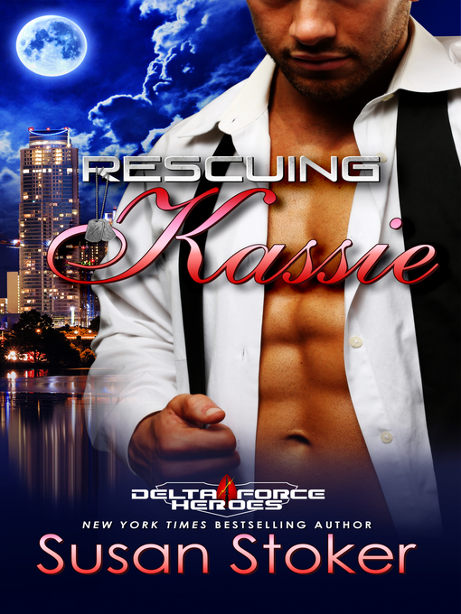 Title details for Rescuing Kassie by Susan Stoker - Available